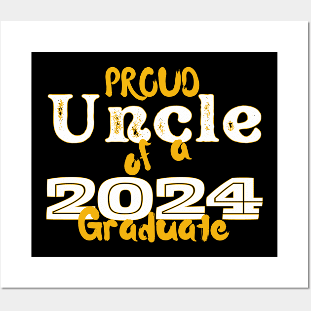 Proud Uncle Of A 2024 Graduate Wall Art by nanas_design_delights